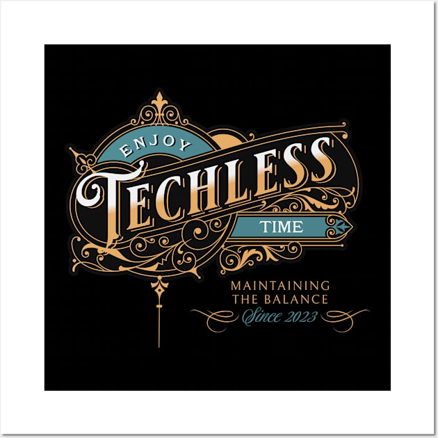 Enjoy Techless Time TShirt Wall Art by UnpluggedLife